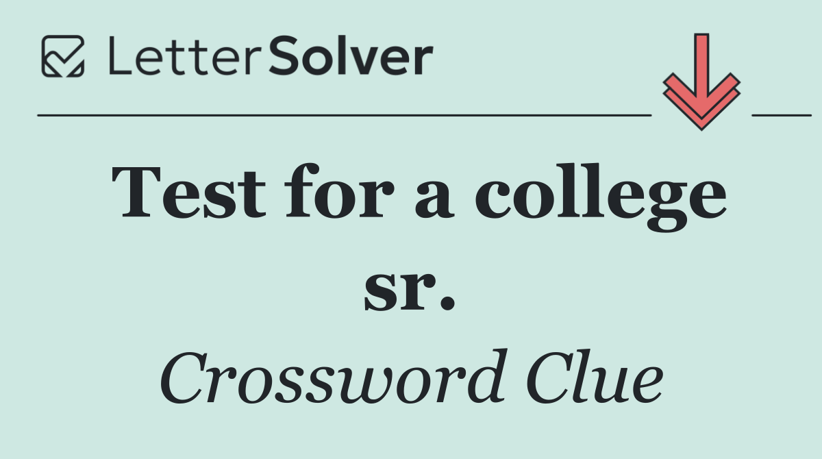 Test for a college sr.
