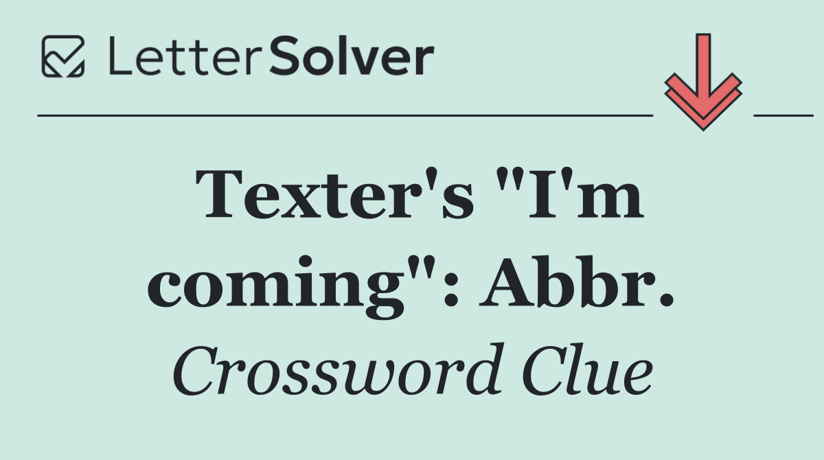 Texter's "I'm coming": Abbr.