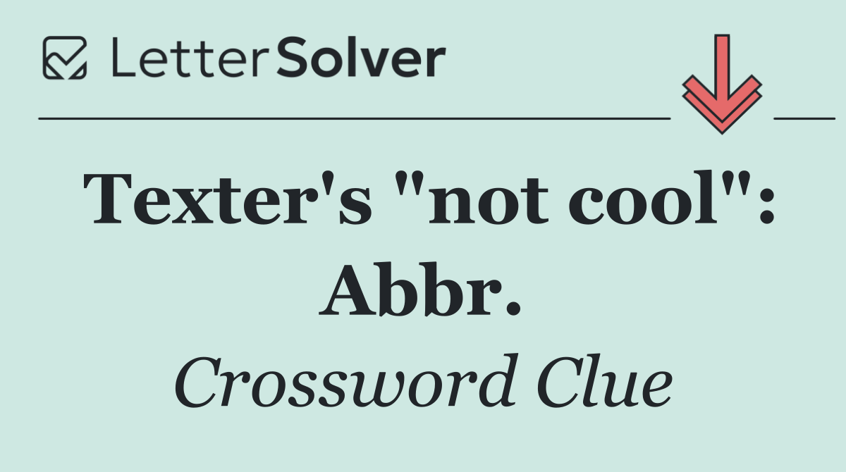 Texter's "not cool": Abbr.