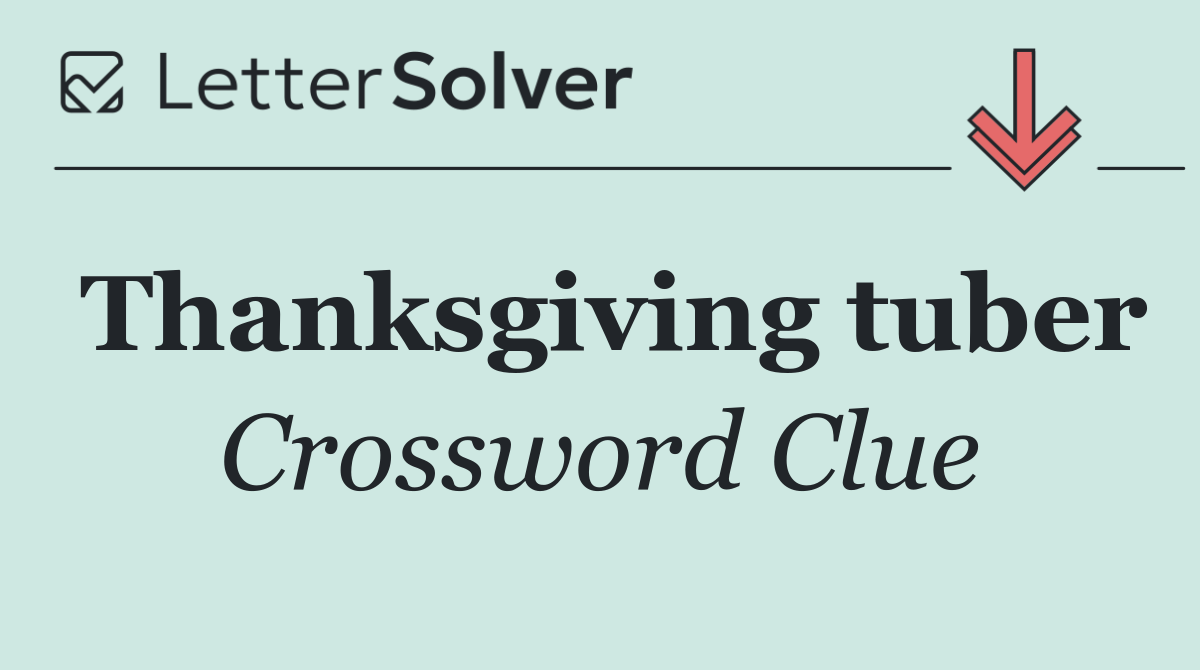 Thanksgiving tuber