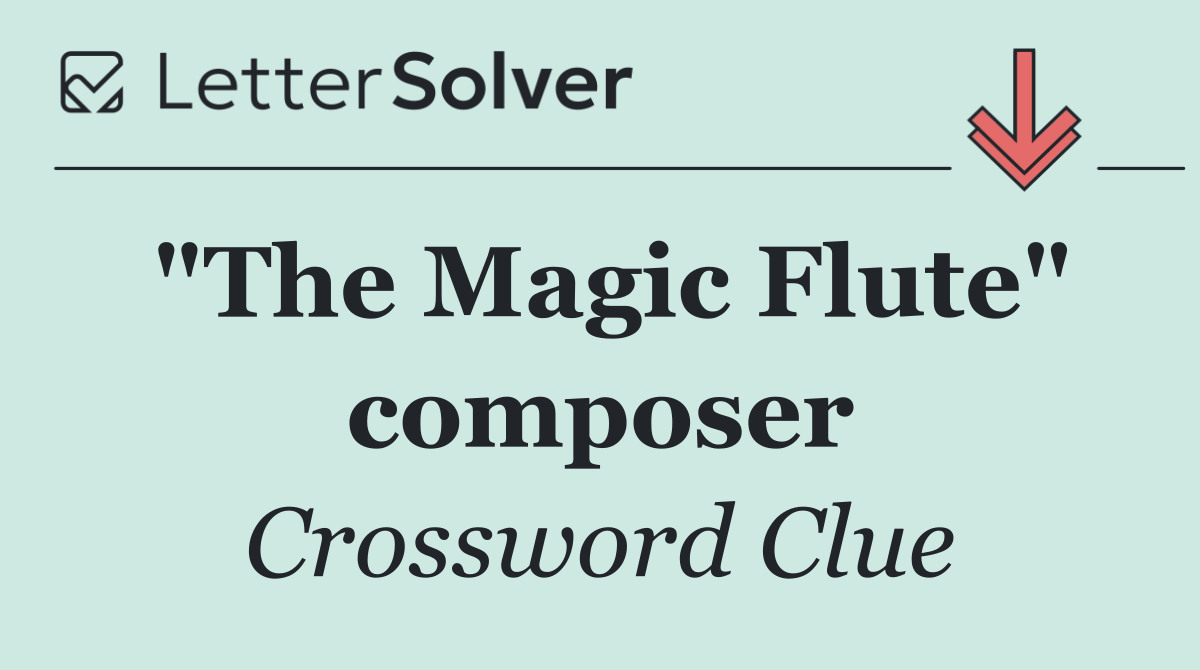 "The Magic Flute" composer
