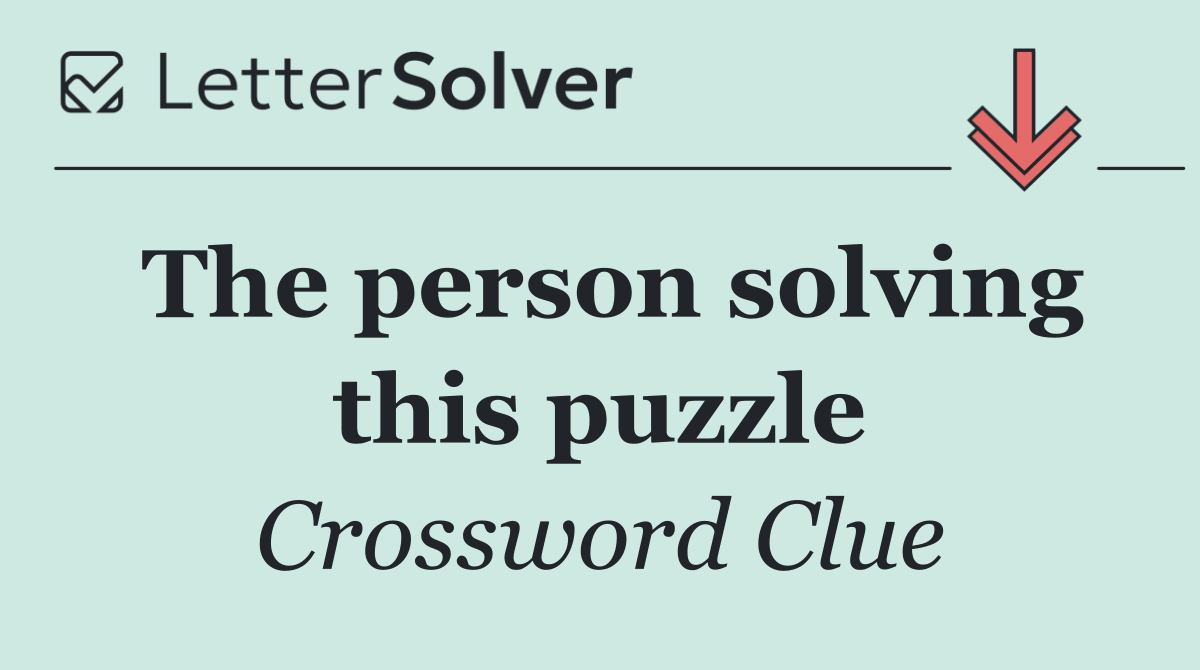 The person solving this puzzle