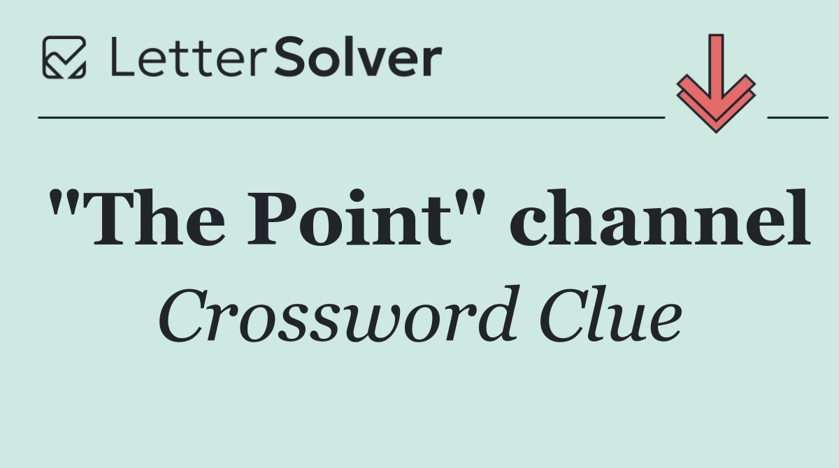 "The Point" channel