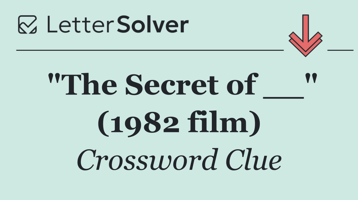 "The Secret of __" (1982 film)