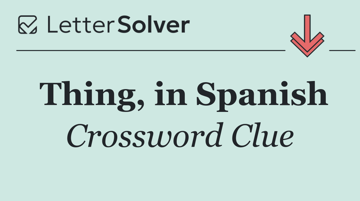 Thing, in Spanish