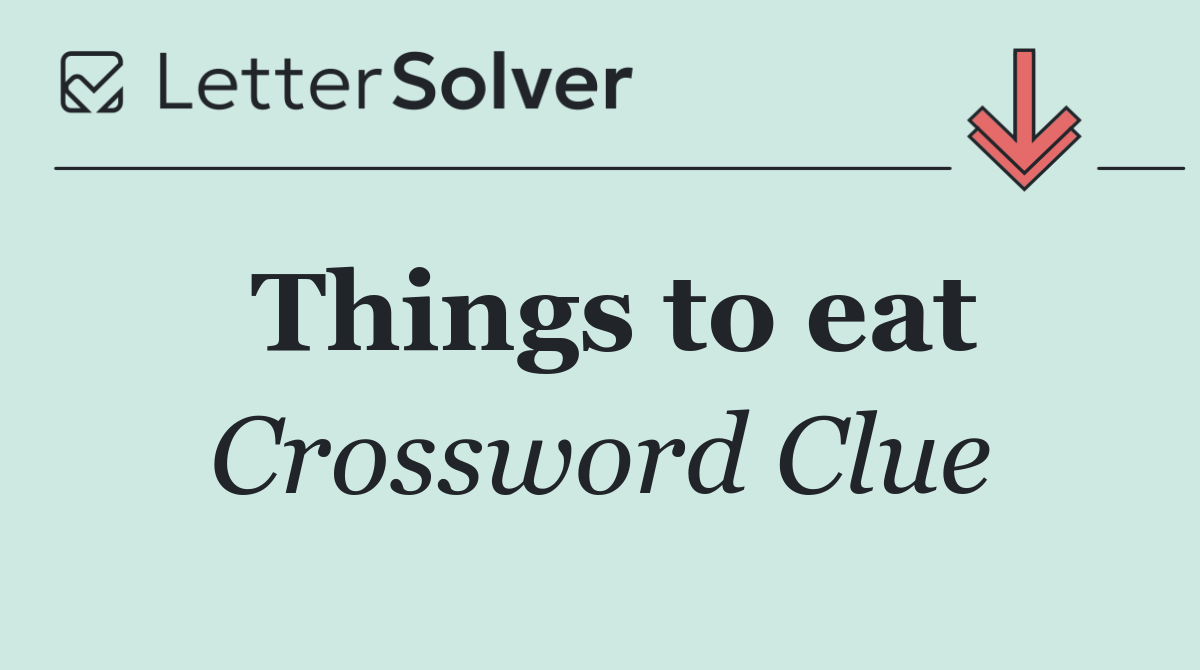 Things to eat