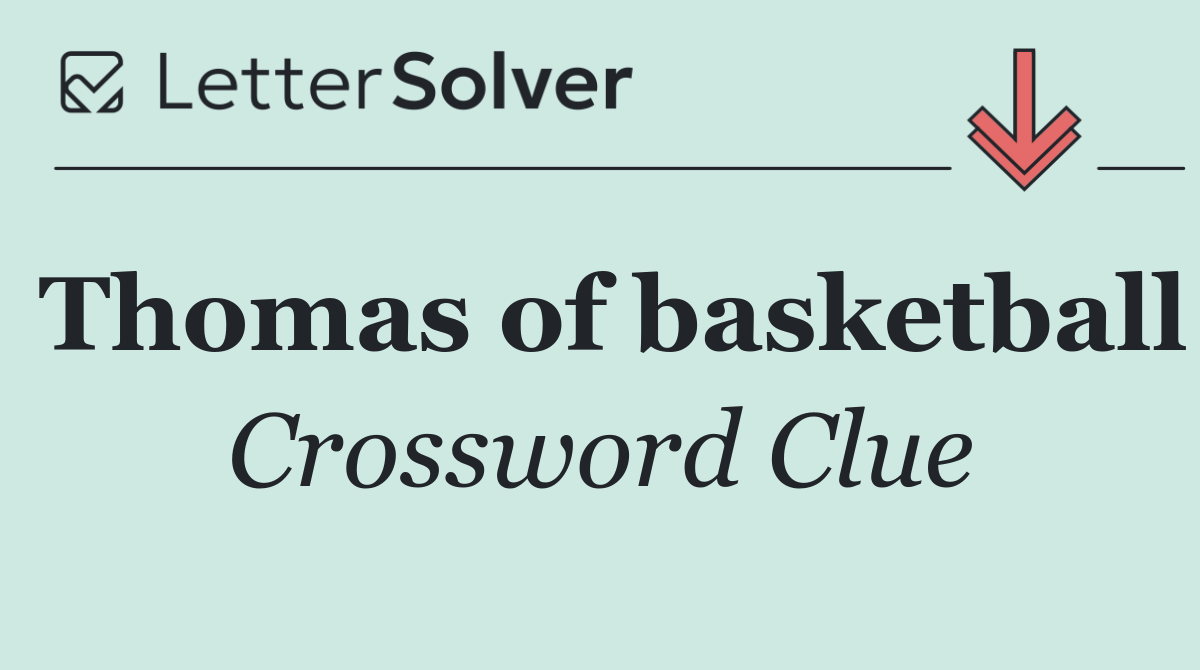 Thomas of basketball