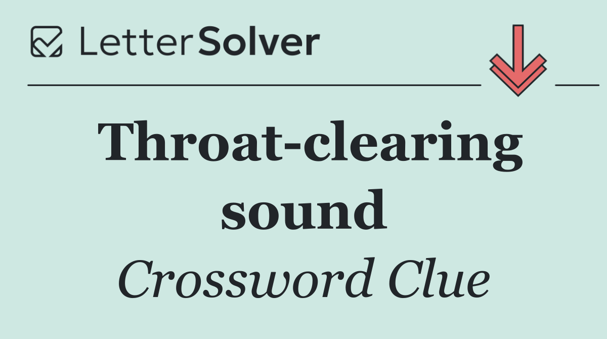 Throat clearing sound