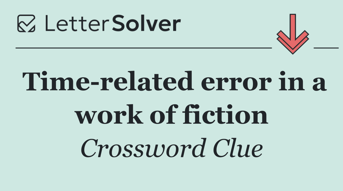 Time related error in a work of fiction