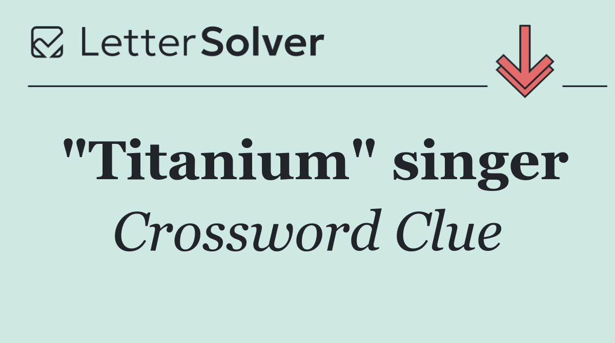 "Titanium" singer