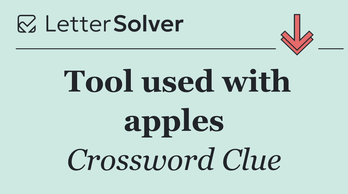 Tool used with apples