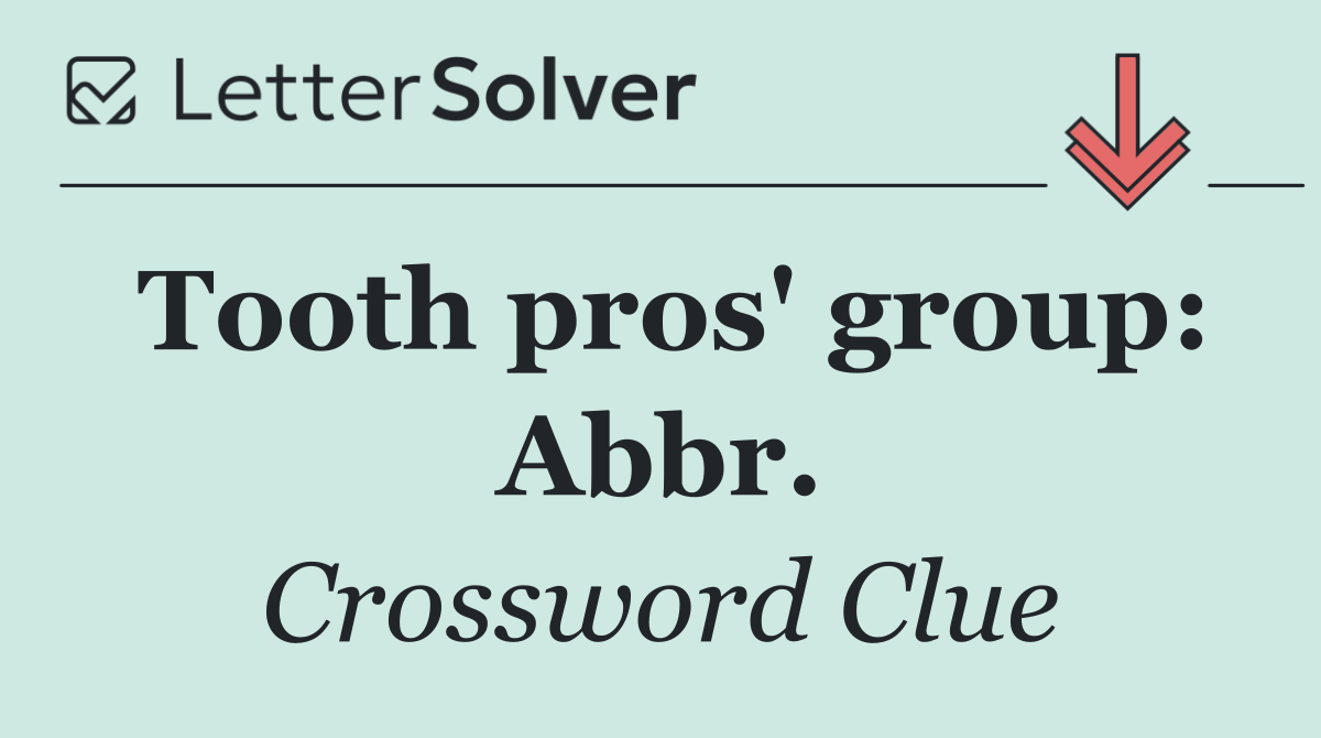 Tooth pros' group: Abbr.