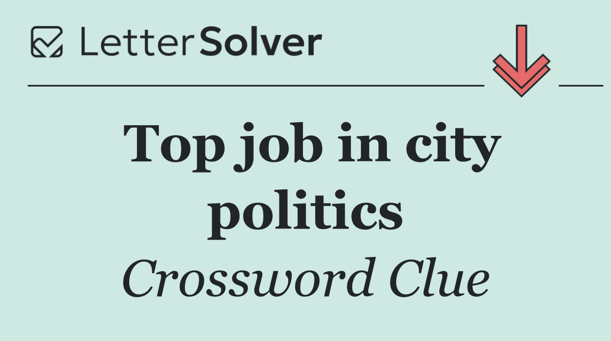 Top job in city politics