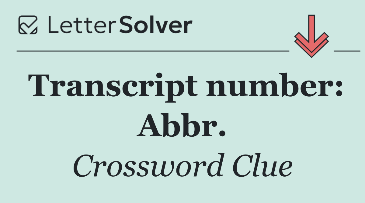 Transcript number: Abbr.