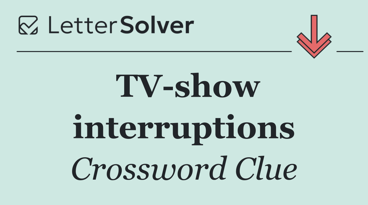 TV show interruptions