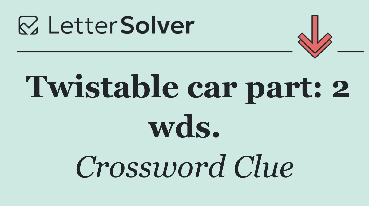 Twistable car part: 2 wds.