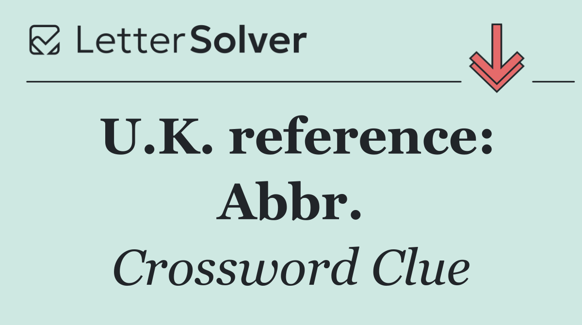 U.K. reference: Abbr.
