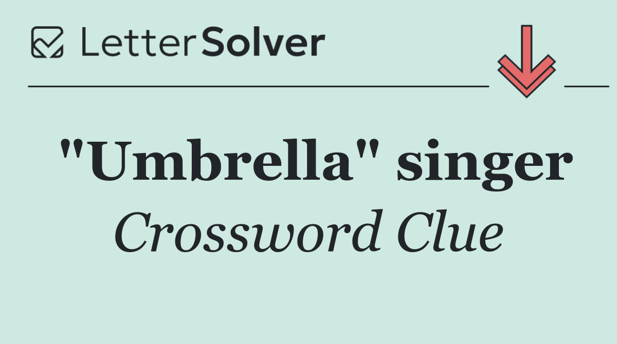 "Umbrella" singer