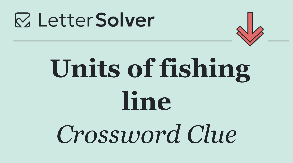 Units of fishing line