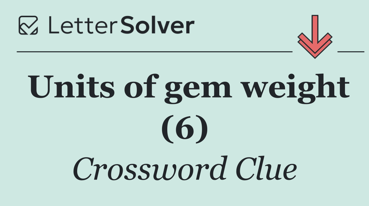 Units of gem weight (6)