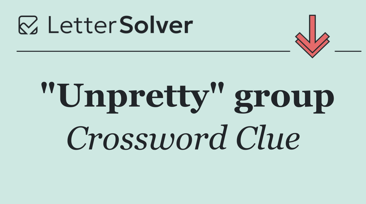 "Unpretty" group