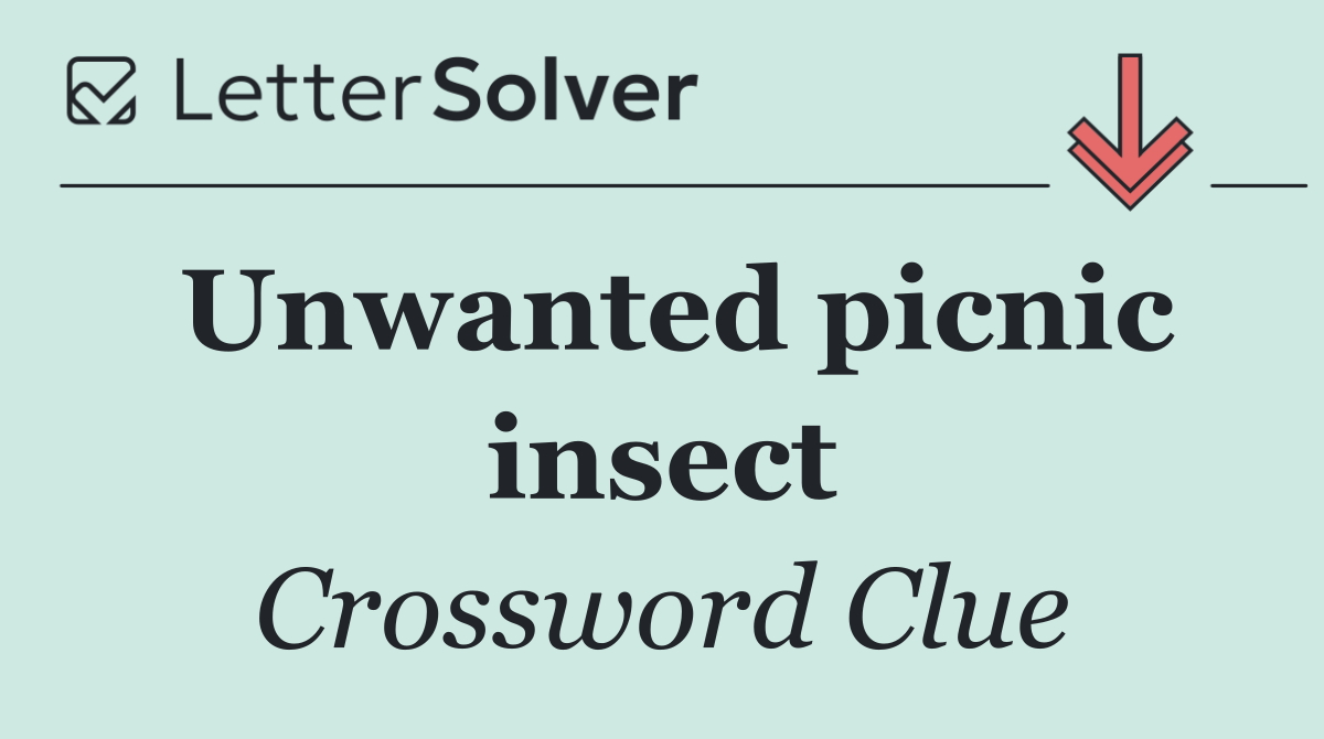 Unwanted picnic insect