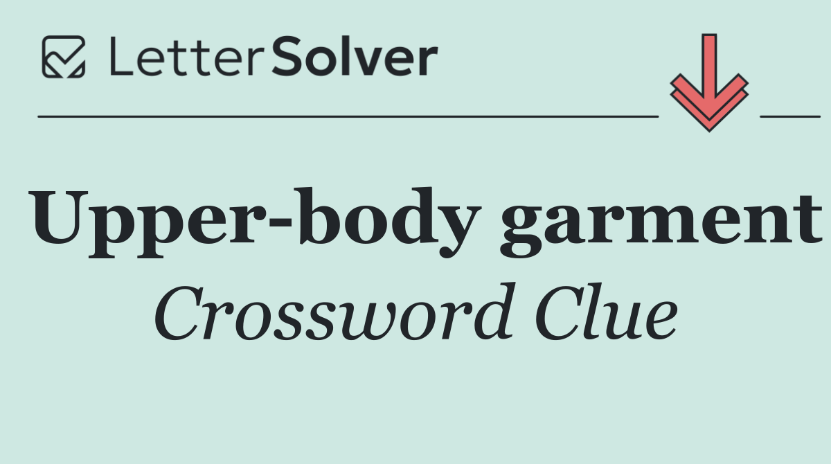 Upper body garment