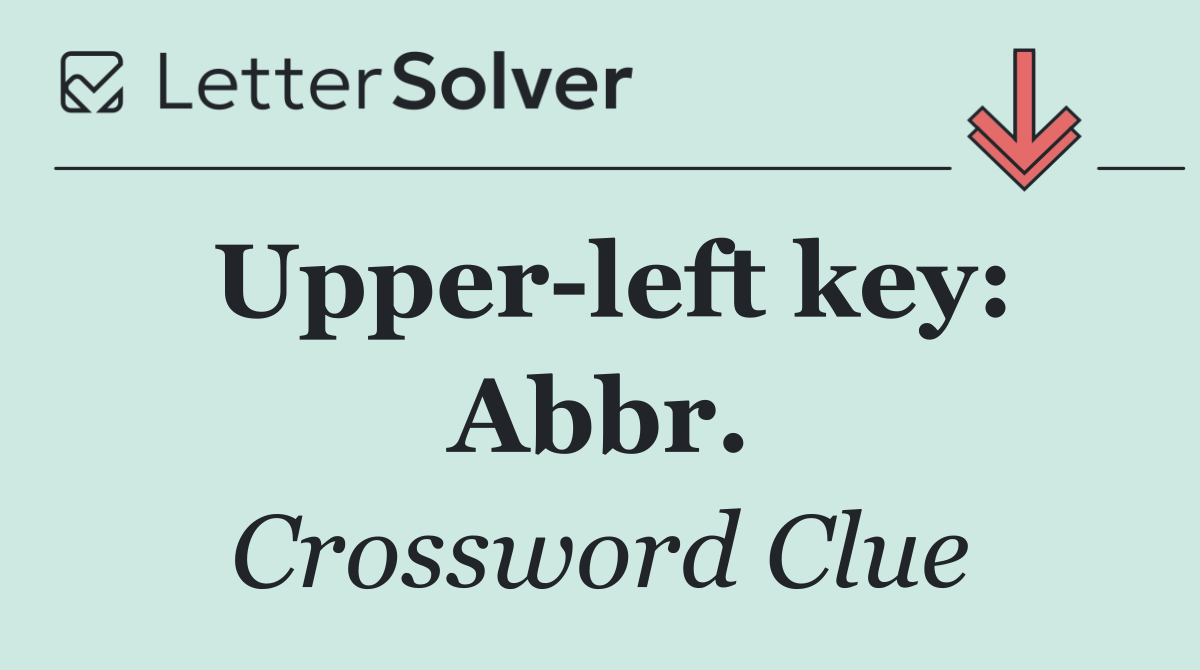 Upper left key: Abbr.