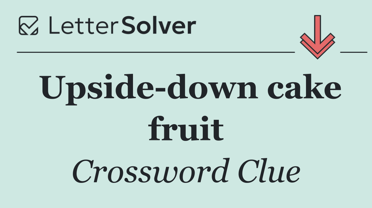 Upside down cake fruit