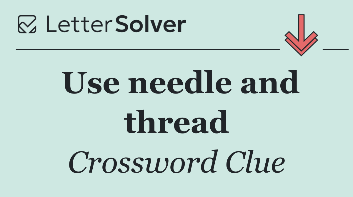 Use needle and thread