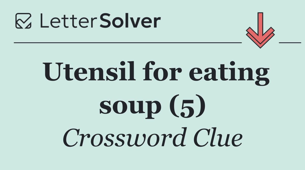 Utensil for eating soup (5)