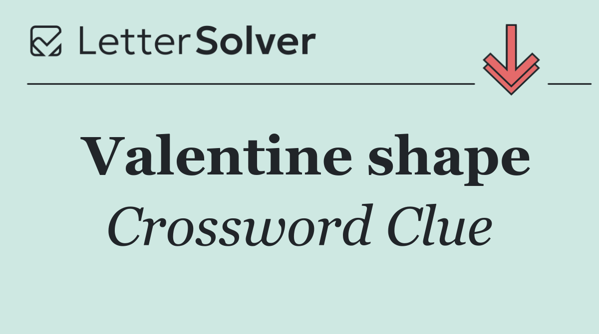Valentine shape