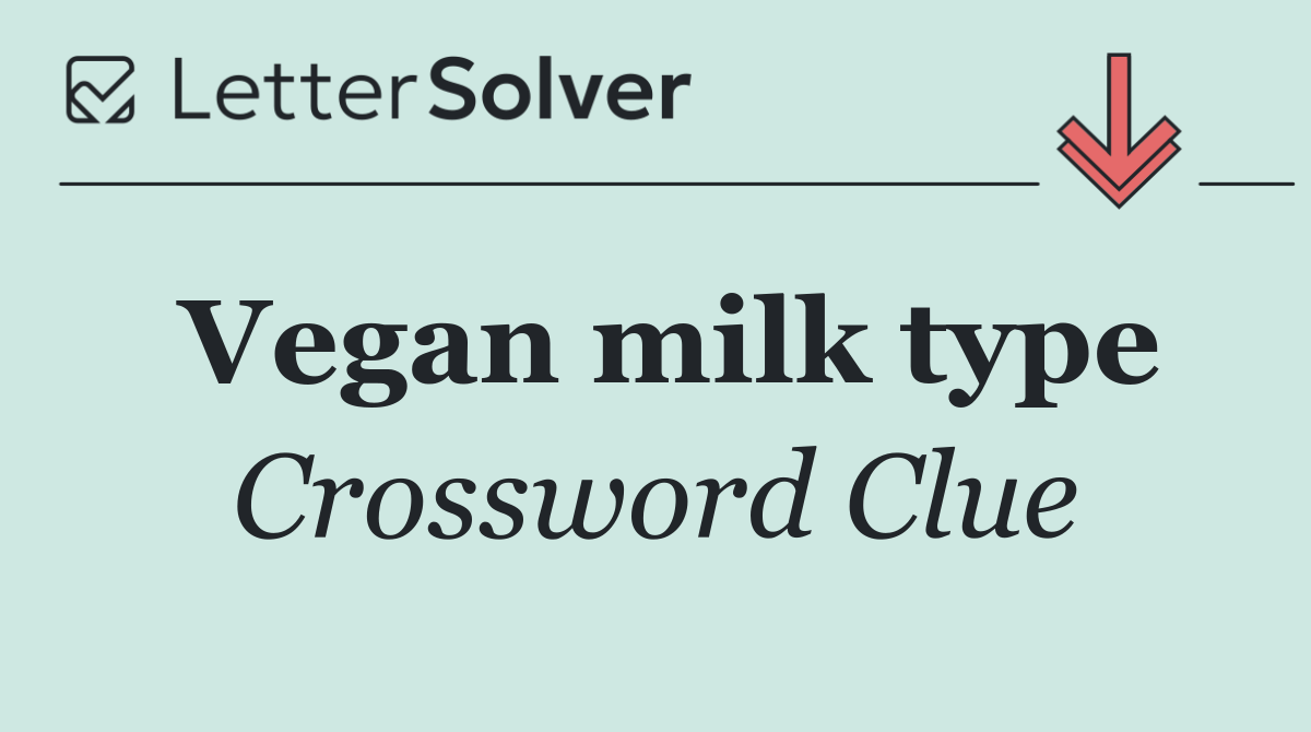 Vegan milk type