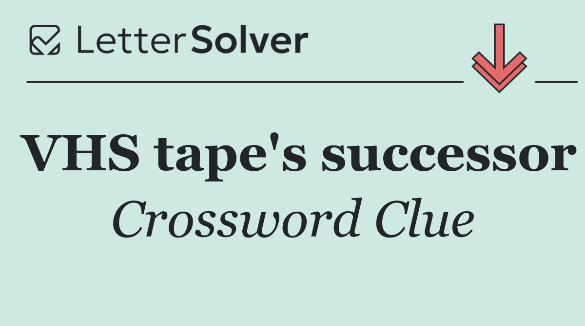VHS tape's successor