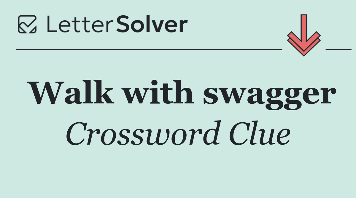 Walk with swagger