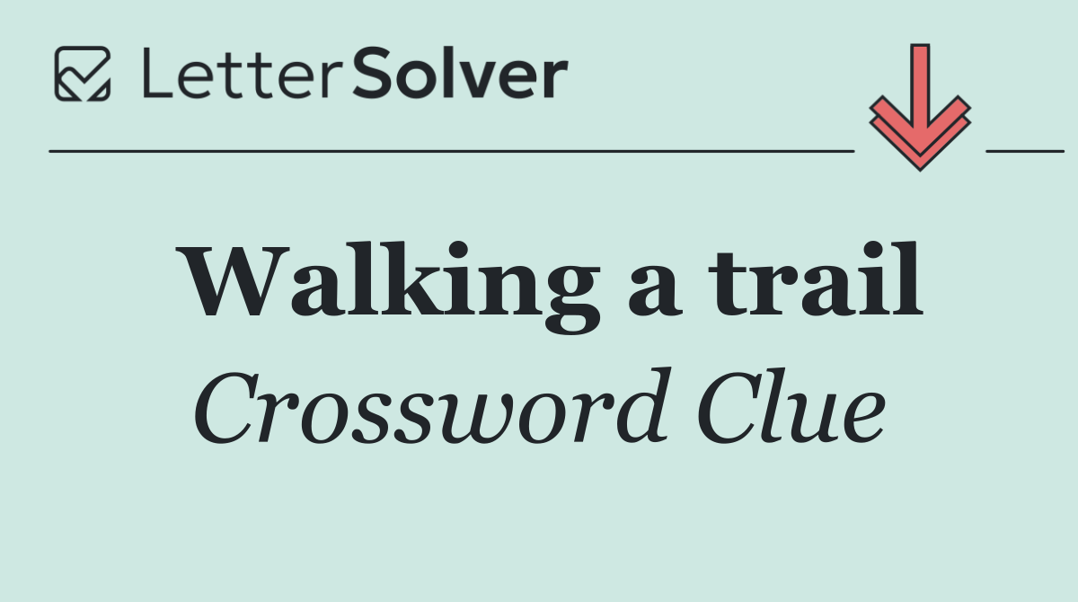 Walking a trail