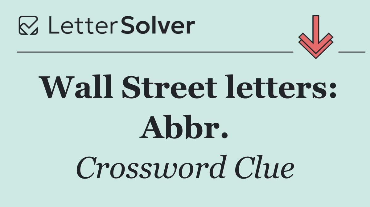 Wall Street letters: Abbr.