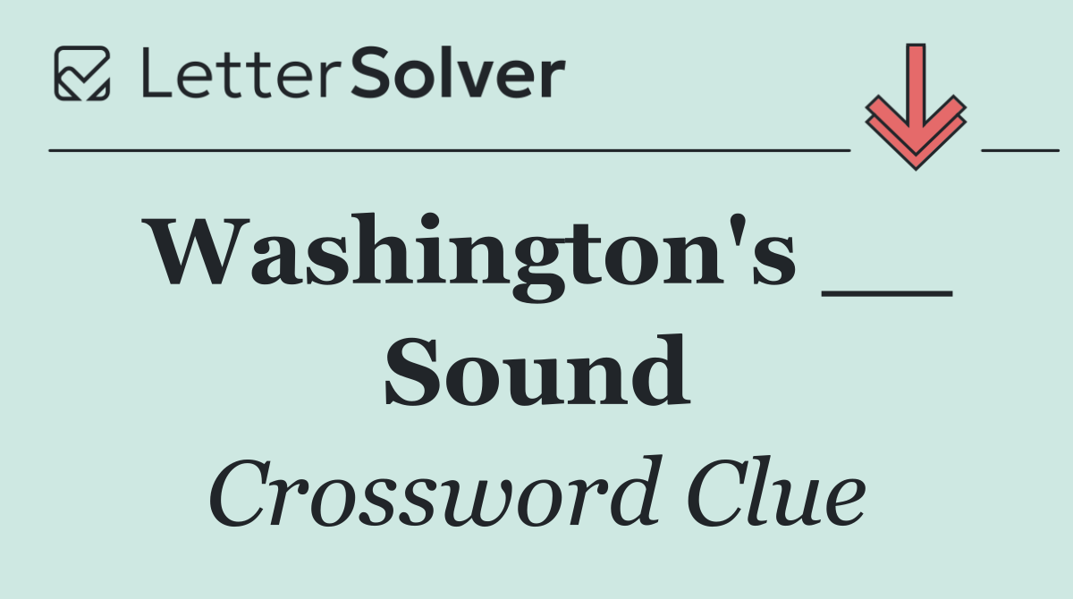 Washington's __ Sound