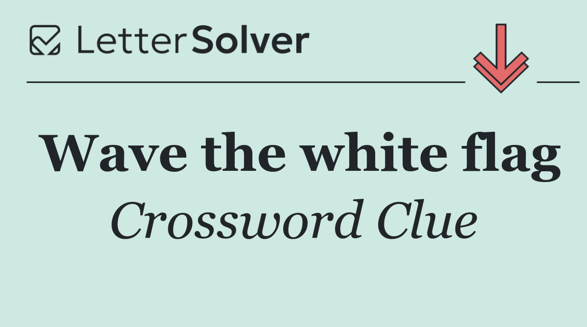 Wave the white flag