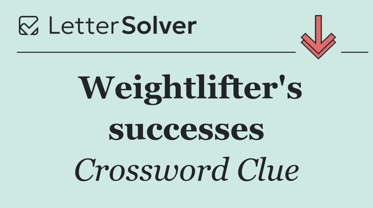 Weightlifter's successes