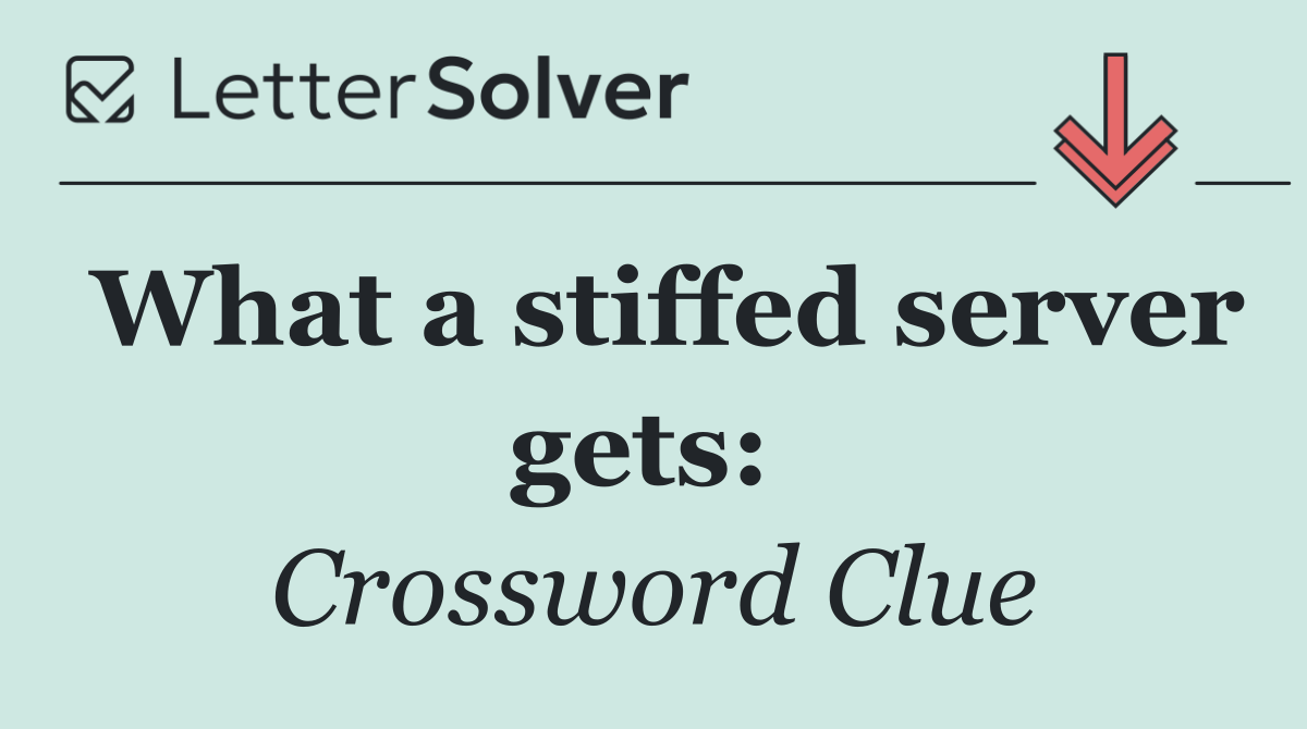 What a stiffed server gets: 
