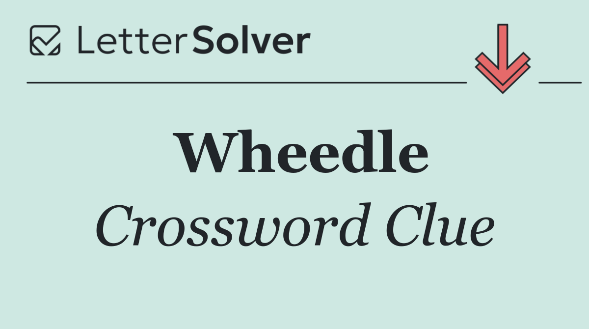 Wheedle