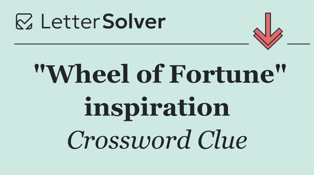 "Wheel of Fortune" inspiration