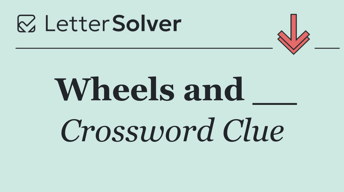 Wheels and __