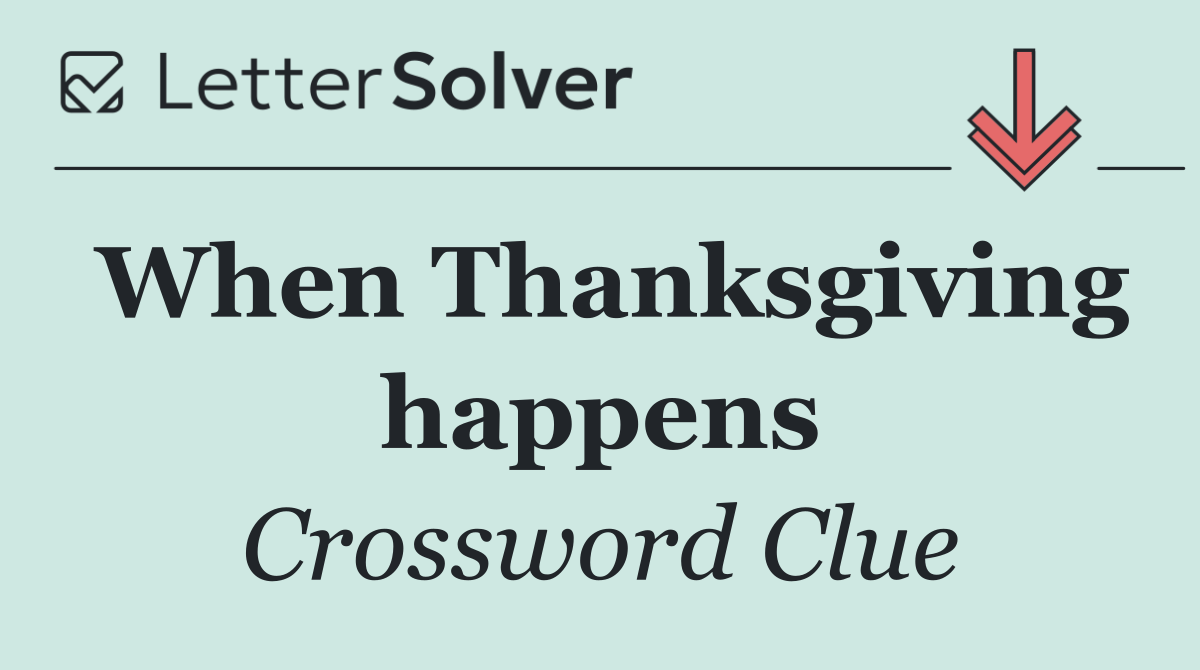 When Thanksgiving happens