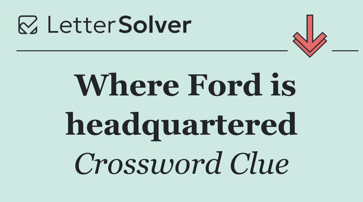 Where Ford is headquartered