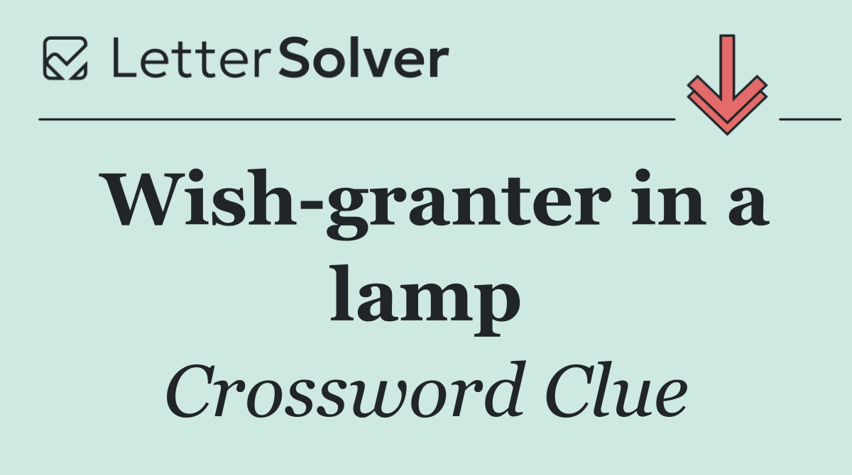 Wish granter in a lamp