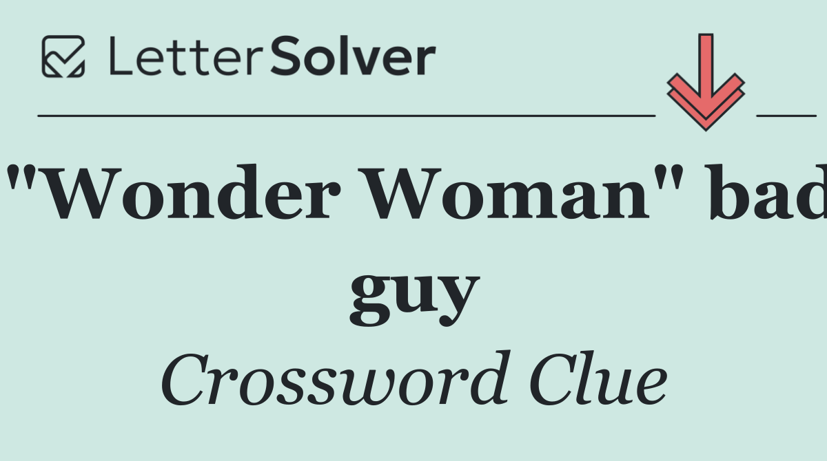 "Wonder Woman" bad guy