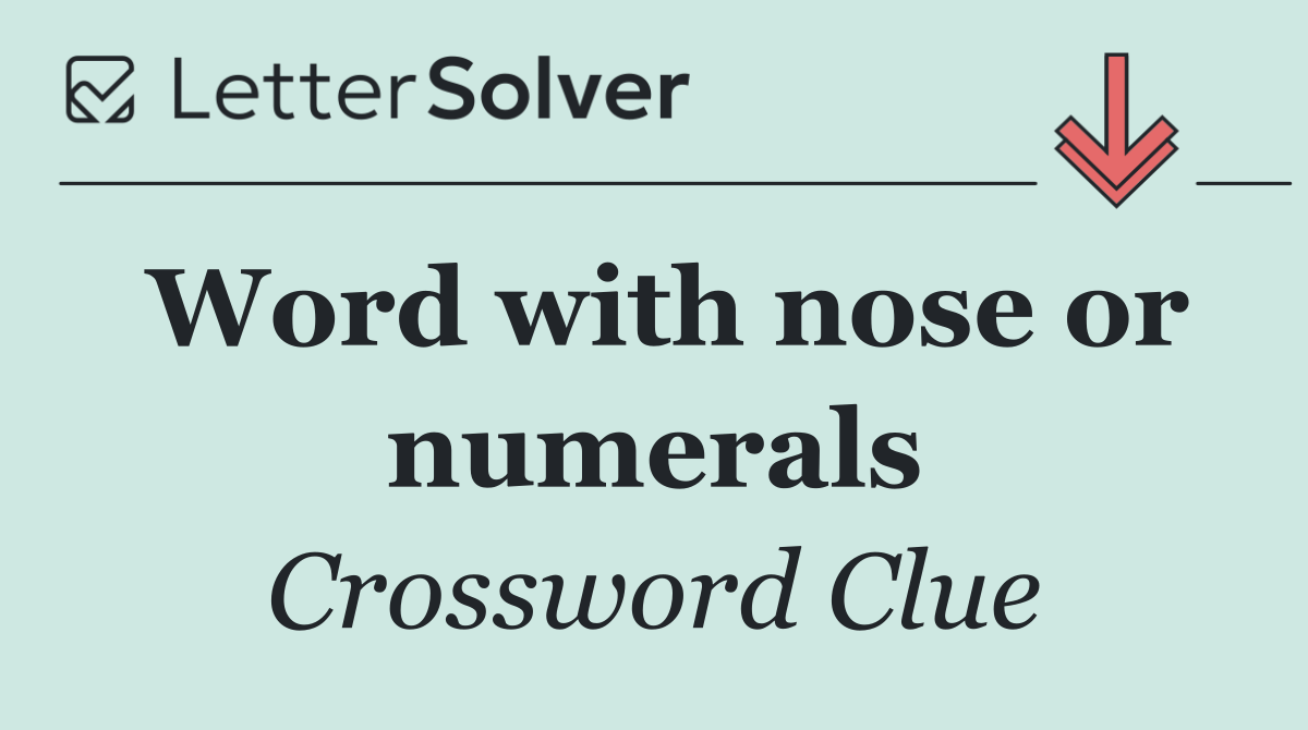 Word with nose or numerals