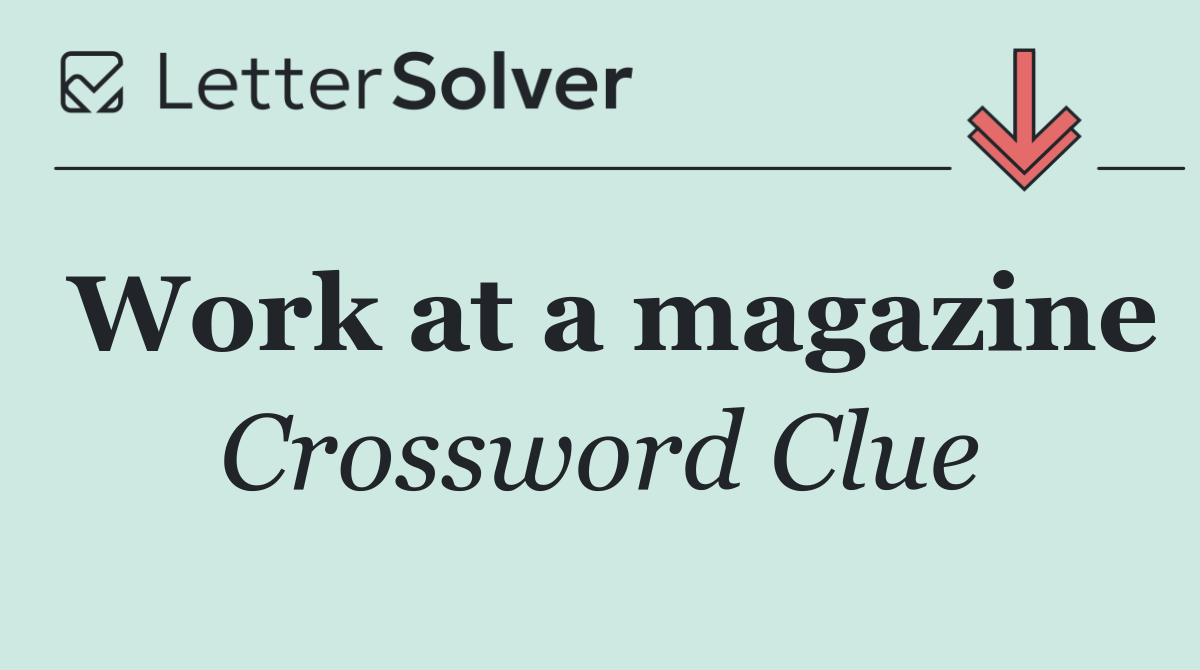 Work at a magazine